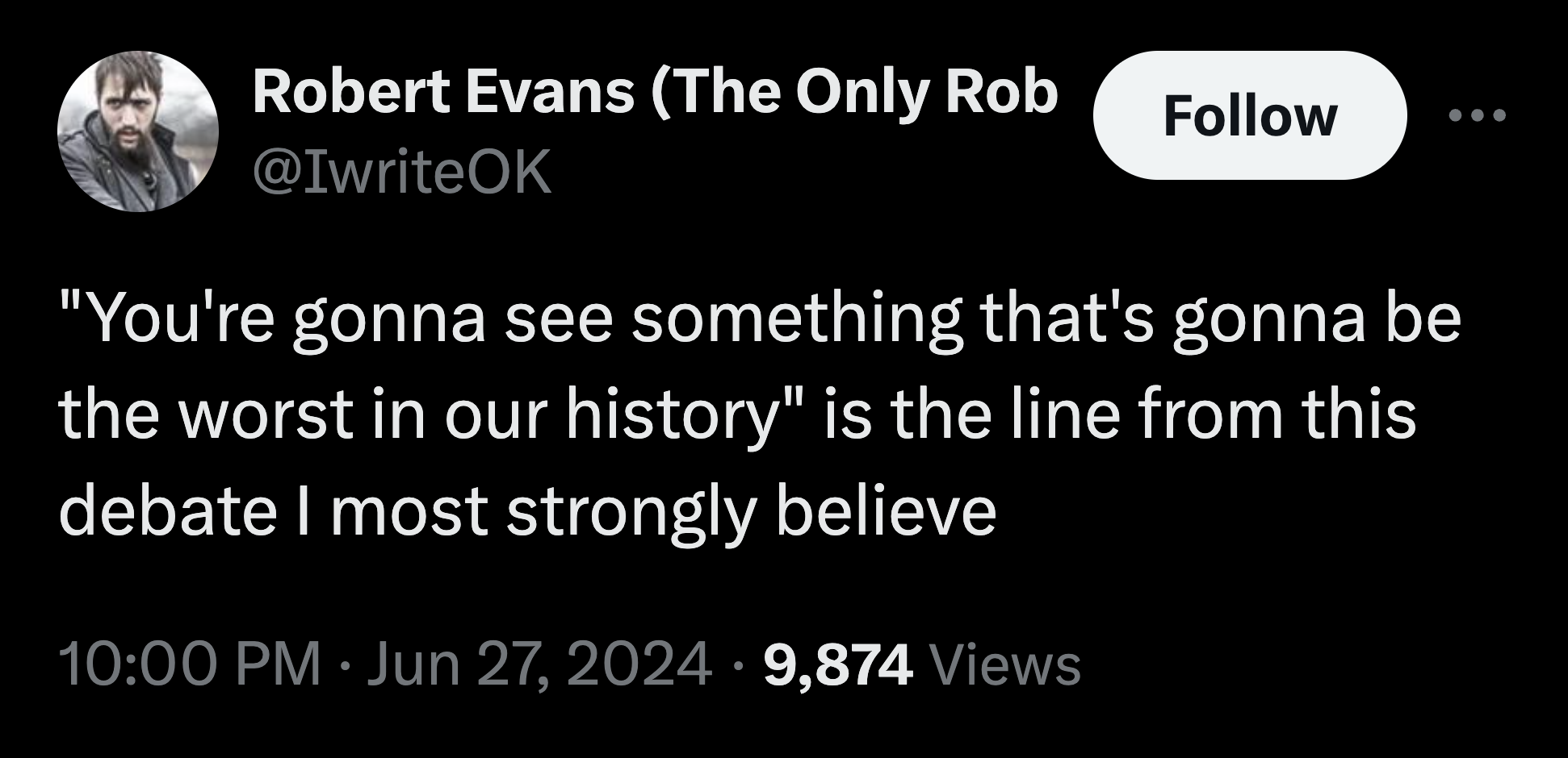 astronomical object - Robert Evans The Only Rob "You're gonna see something that's gonna be the worst in our history" is the line from this debate I most strongly believe 9,874 Views